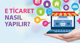 E-ticaret nasıl yapılır