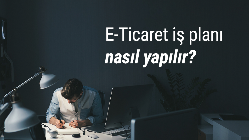 E-ticareti planlama aşamaları