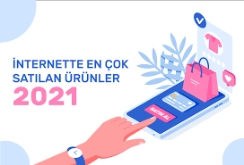 internetten en çok satılan ürünler neler