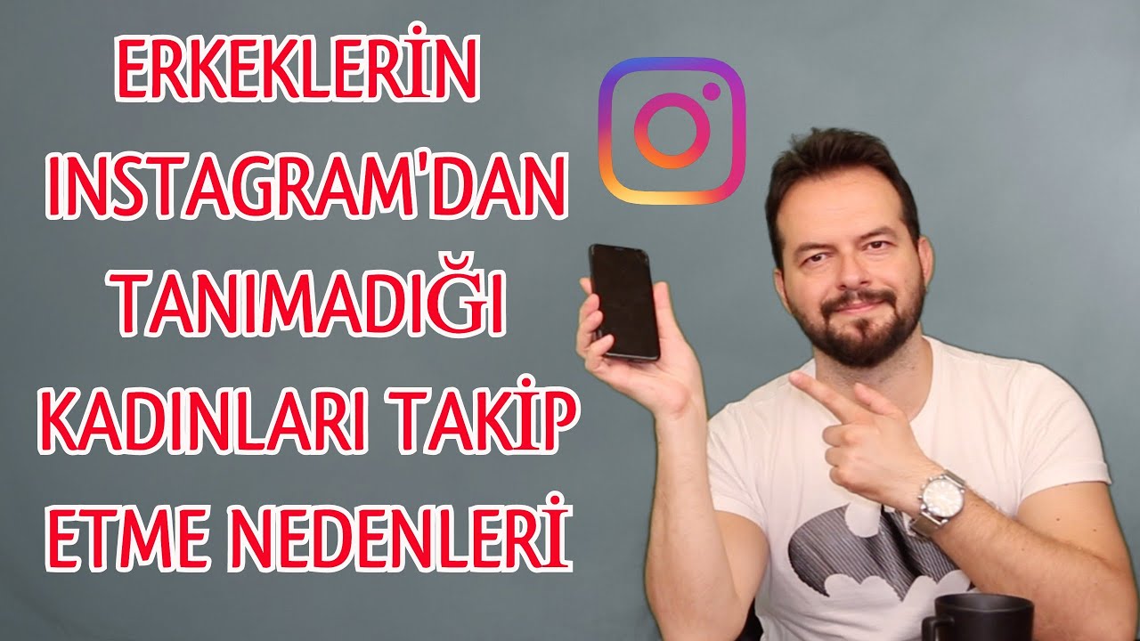 Erkekler Instagram'da Neden Bu Kadar Çok Kızı Takip Ediyor