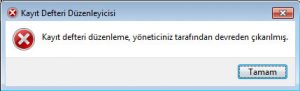 kayıt defteri yöneticiniz tarafından devre dışı bırakılmış hatası