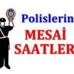 Polislik Mesleğinin çalışma saatleri